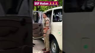 DSP bhaukal Uniform mein unhe dekh kar to mujhe bhi dar lagta hai #dspmadam #dysp #