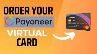 How To Order A Payoneer Virtual Card [2023]