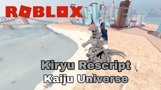 Kiryu Rescript Showcase-Kaiju Universe(Roblox)