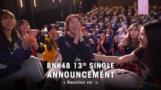 BNK48 13th Single Announcement (Reaction ver.) / BNK48