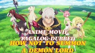 PINATAWAG SIYA SA IBANG MUNDO AT NAGING DEMON LORD PART 2 - ANIME MOVIE TAGALOG DUBBED #animetagalog