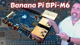Banana Pi BPi-M6 Unbox and Specs