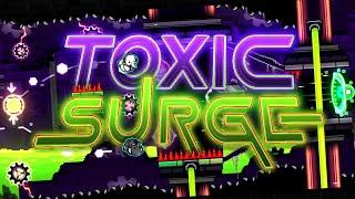 'Toxic Surge' 100% [Demon] by GiaMmiX | Geometry Dash 2.2