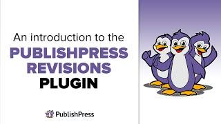 An Introduction to the PublishPress Revisions Plugin