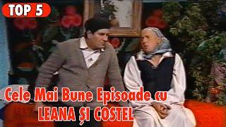 TOP 5 CELE MAI BUNE EPISOADE CU LEANA SI COSTEL (PARTEA I)