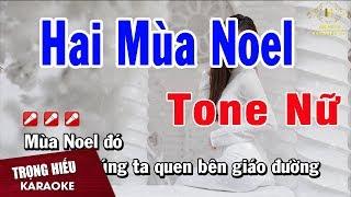 Karaoke Hai Mùa Noel Tone Nữ Nhạc Sống | Trọng Hiếu