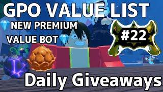 NEW GPO VALUE LIST UPDATE 8 #22 | PREMIUM VALUE LIST TRADING BOT UPDATE  |  DAILY FRUIT GIVEAWAYS