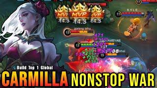 Next Level Play!! MVP 14.3 Points Carmilla NonStop War!! - Build Top 1 Global Carmilla ~ MLBB