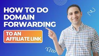 How to do domain forwarding to an affiliate link