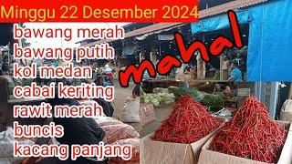 SORE INI MASIH SERBA MAHAL‼️KOL MEDAN CABAI KERITING RAWIT ORI BUNCIS KACANG PANJANG SAWI