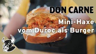 Saftiger Burger mit Pulled Duroc Haxe | Rezept | DON CARNE