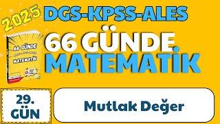 2025 | KPSS-DGS-ALES | 66 GÜNDE MATEMATİK|29. GÜN -MUTLAK DEĞER #dgs #ales #kpss #matematik