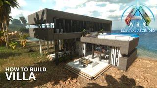 Ark Survival Ascended: How to build a Villa