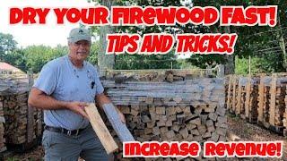 Tips and Tricks to Dry Your Firewood Fast!  (Increase Revenue!)