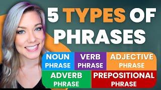 5 Types of Phrases in English Grammar