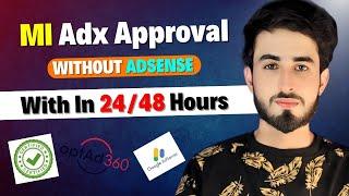 Mi ADX Approval with 24 hours 2024 | High eCPM ADX Network | No Need For Adsense Dashboard | Mr Sham