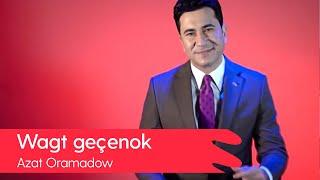 Azat Oramadow - Wagt gechenok | 2022