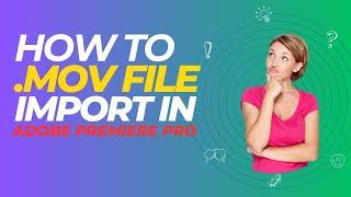 Importing Mov Files Into Premiere Pro | Iphone Videos Import In Premiere Pro