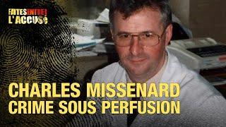 Faites Entrer l'Accusé : Charles Missenard, un crime sous perfusion