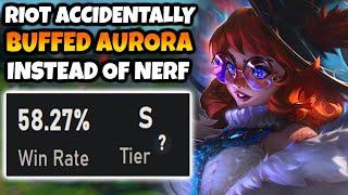 Riot ACCIDENTALLY BUFFED AURORA when they meant to NERF HER...