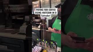 Paying For Starbucks Coffee Using #Bitcoin In El Salvador!