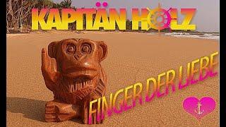 Kapitän Holz - Finger der Liebe (Official Video)