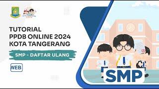 Daftar Ulang PPDB SMP 2024 [Tutorial Versi Web]