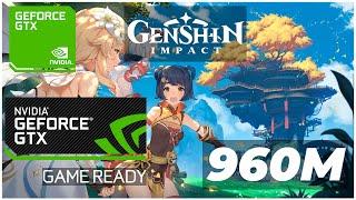 Genshin Impact - GTX 960M (gameplay)