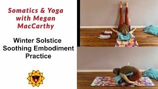 Winter Solstice Soothing Embodiment Practice