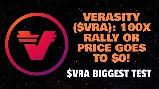 VERASITY ($VRA): 100X RALLY OR PRICE GOES TO $0! ($VRA BIGGEST TEST)