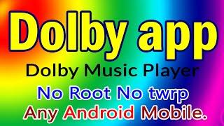 # How to Install Dolby Atmos Music Player || Any Android Mobile|| No Root No twrp|| Latest