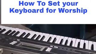 How To Set your Keyboard for Worship 2021 (best Sound)