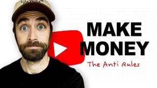 Make Money as a Content Creator (7 Anti-Rules You NEED To Know)