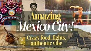 Mexico City 3 Days Itinerary - Best street foods, day trip, lucha libre and attractions!