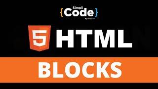 HTML Blocks Tutorial | HTML Blocks and Inline Elements | HTML Tutorial for Beginners | SimpliCode