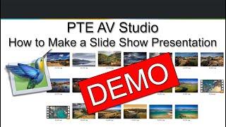 PTE AV Studio - How to make a Slide Show - DEMO