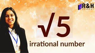 Prove that root 5 is irrational [Irrational numbers]