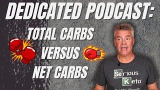 Pragmatic Keto Episode 4: Total Carbs vs Net Carbs