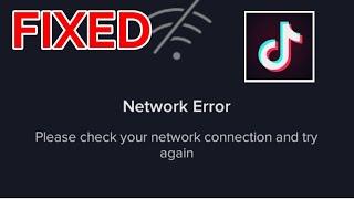 How to Fix TikTok Network Error Problem Solved