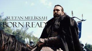 Sultan Melikşah | Born Ready