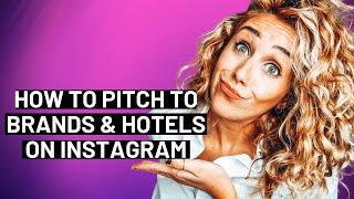 How To Pitch To Brands & Hotels On Instagram [& Get Sponsored!!]