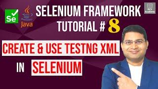 Selenium Framework Tutorial #8 - Create and use TestNG.XML in Selenium