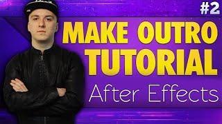 After Effects CC 2017: How To Make An Outro - Tutorial #2