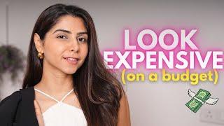 10 affordable ways to *LOOK EXPENSIVE* | Ishita Khanna