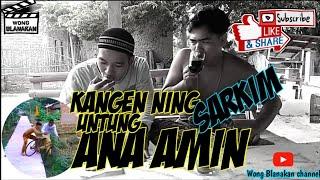 "KELINGAN NING SARKIM" | Film pendek Udin & Amin | Wong Blanakan