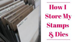 How I Store My Stamps & Dies | Highly Requested Video | Craft Room Organisation