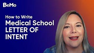 How to Write a Medical School Letter Of Intent | BeMo Academic Consulting