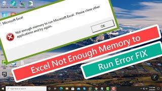 Excel Not Enough Memory to Run Error FIX