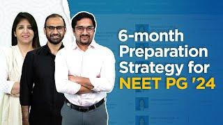 6-month Preparation Strategy for NEET-PG 2024