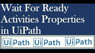 Wait for ready in uipath